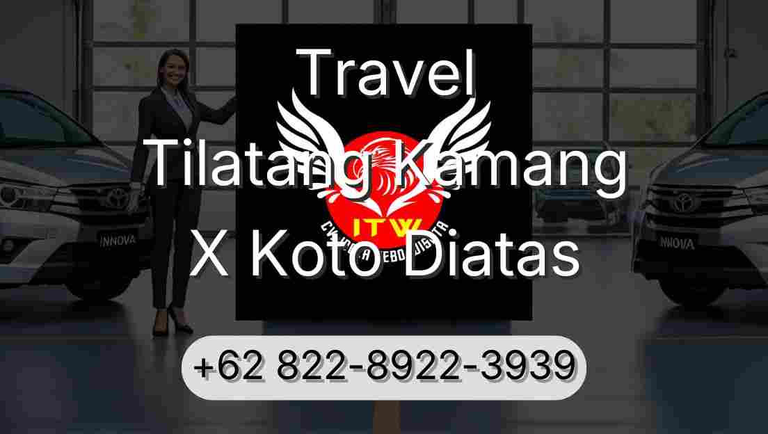 Travel Tilatang Kamang X Koto Diatas