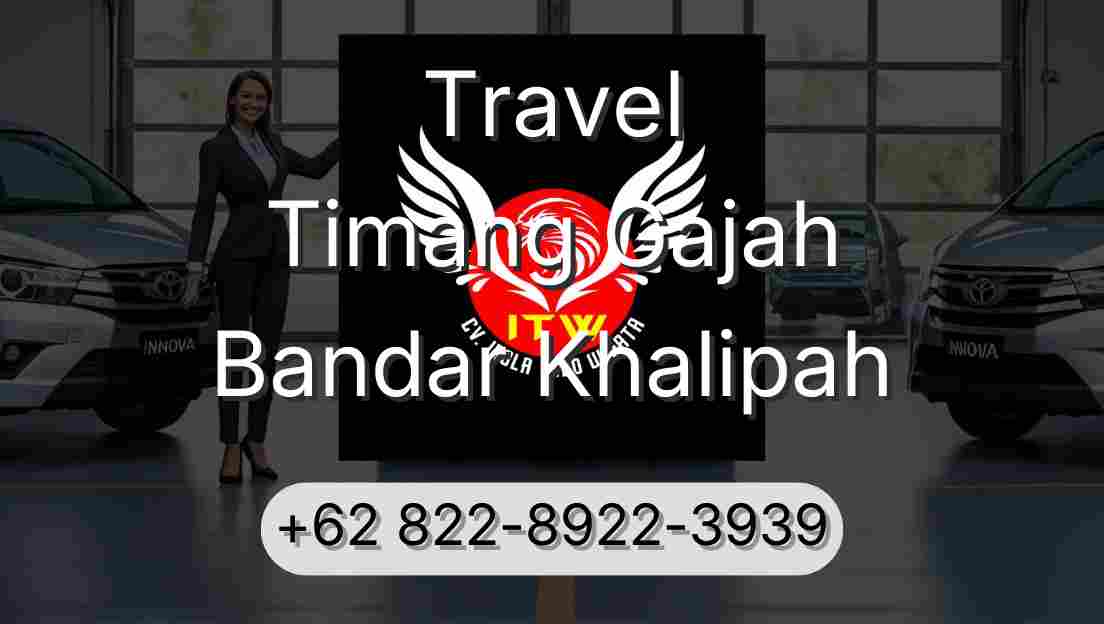 Travel Timang Gajah Bandar Khalipah