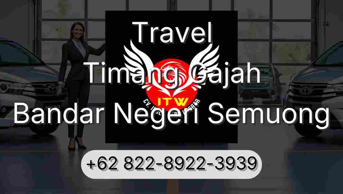 Travel Timang Gajah Bandar Negeri Semuong