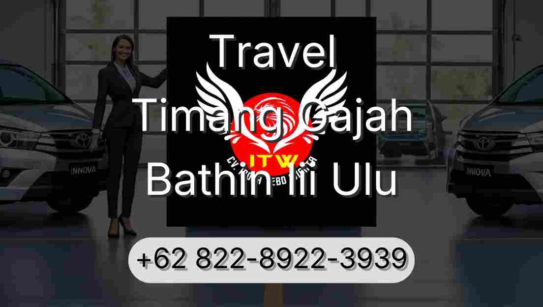 Travel Timang Gajah Bathin Iii Ulu