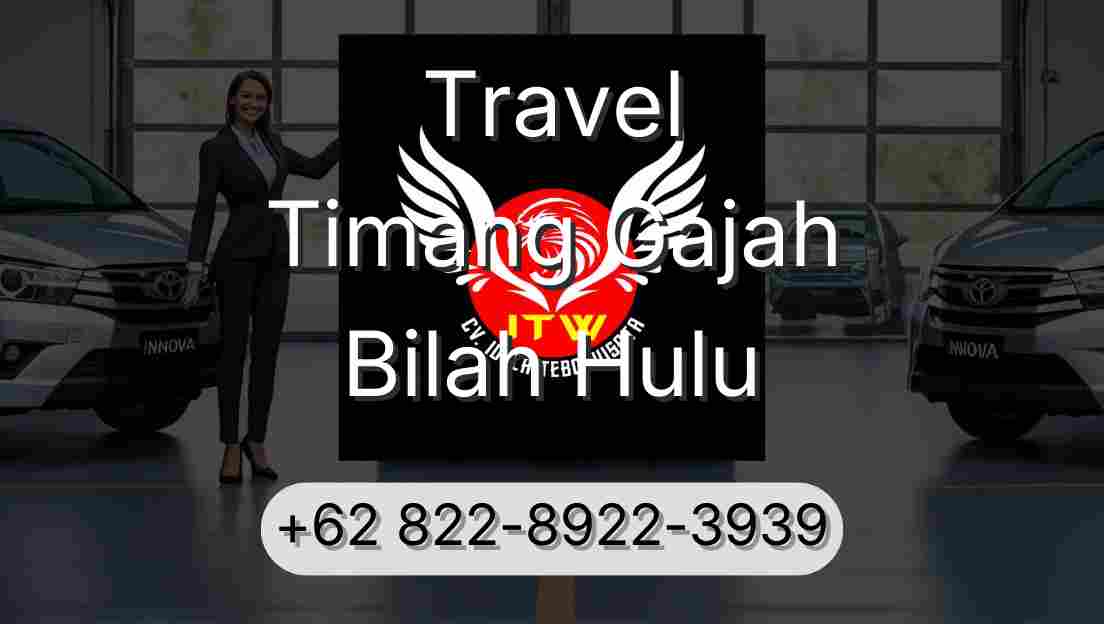 Travel Timang Gajah Bilah Hulu