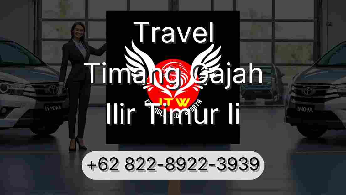 Travel Timang Gajah Ilir Timur Ii