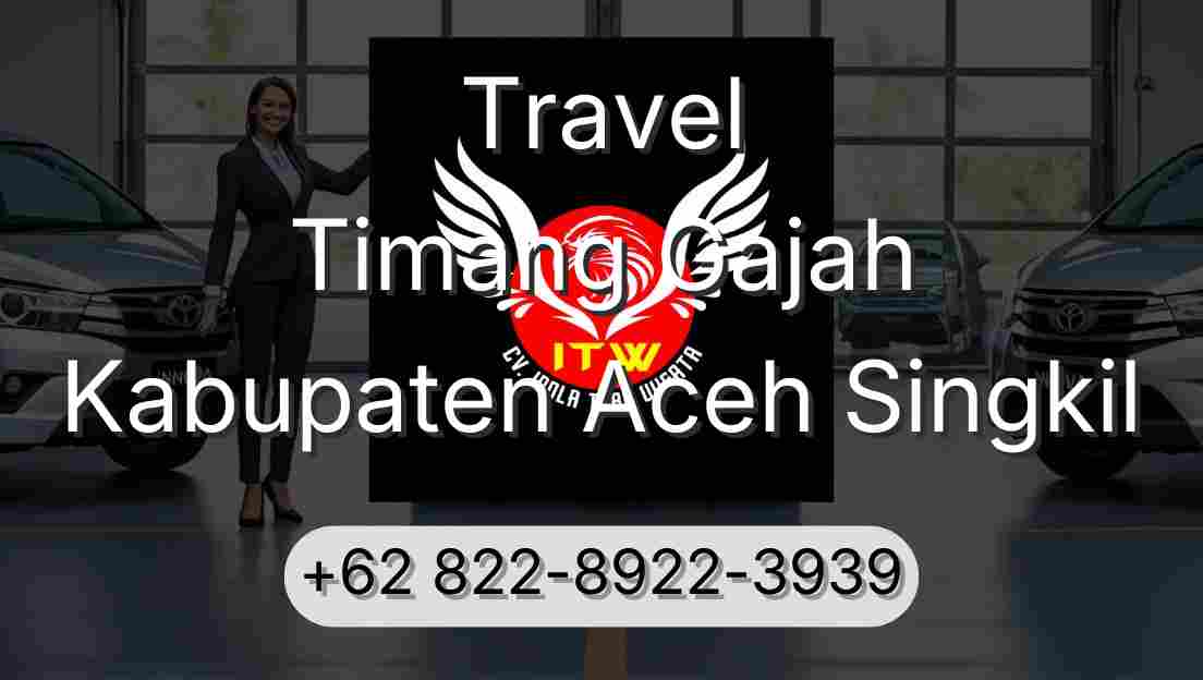 Travel Timang Gajah Kabupaten Aceh Singkil
