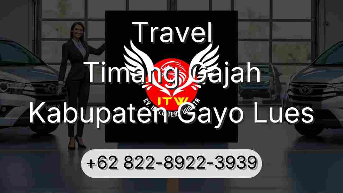 Travel Timang Gajah Kabupaten Gayo Lues