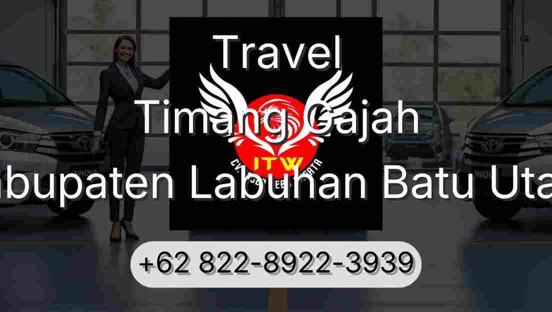Travel Timang Gajah Kabupaten Labuhan Batu Utara