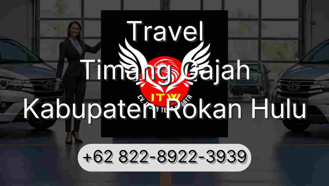 Travel Timang Gajah Kabupaten Rokan Hulu