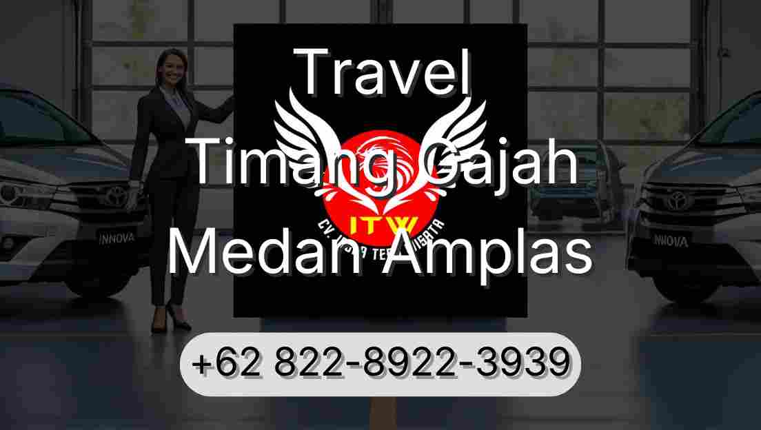 Travel Timang Gajah Medan Amplas