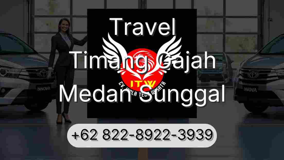 Travel Timang Gajah Medan Sunggal