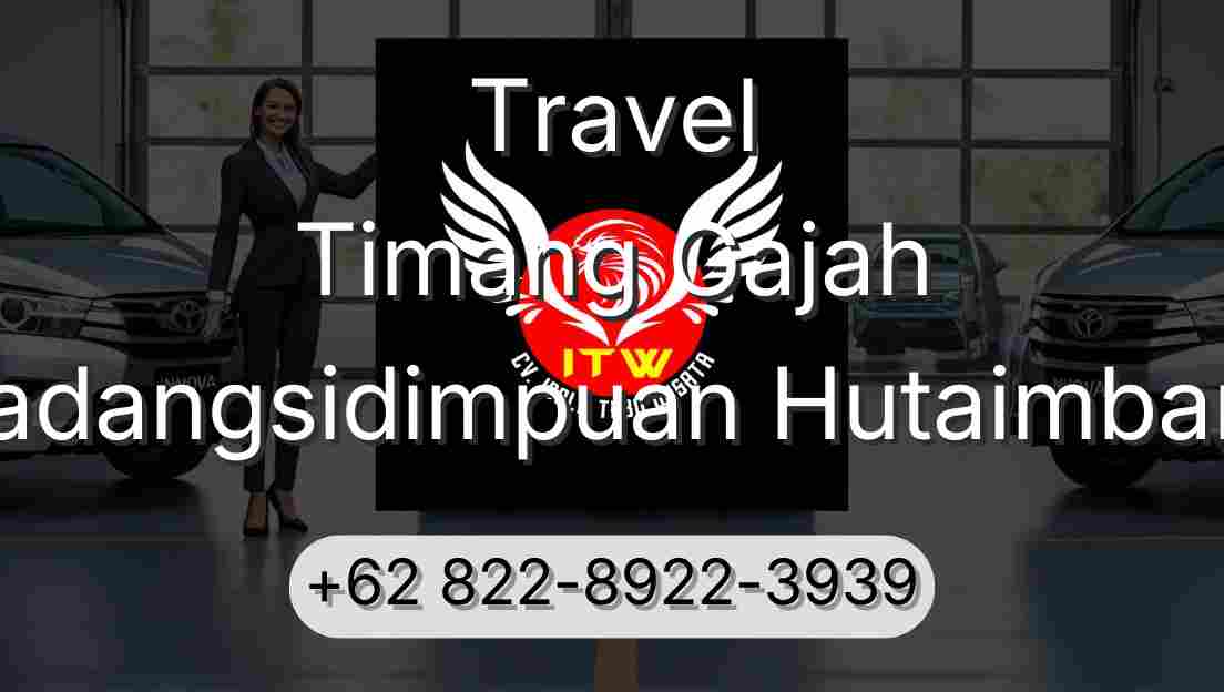 Travel Timang Gajah Padangsidimpuan Hutaimbaru