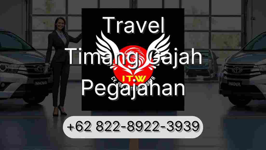 Travel Timang Gajah Pegajahan