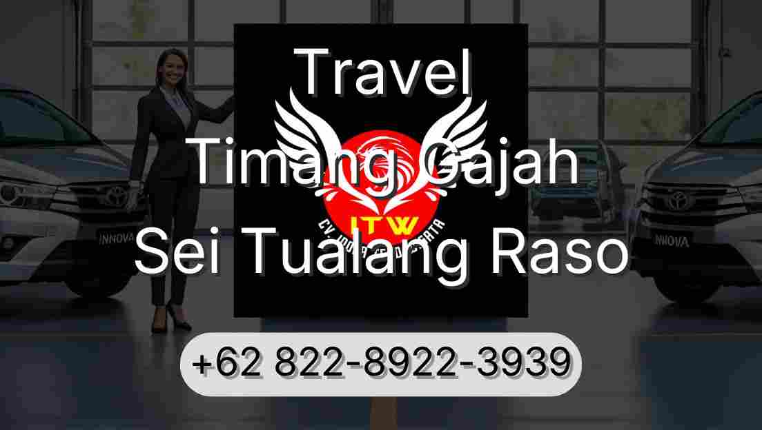 Travel Timang Gajah Sei Tualang Raso