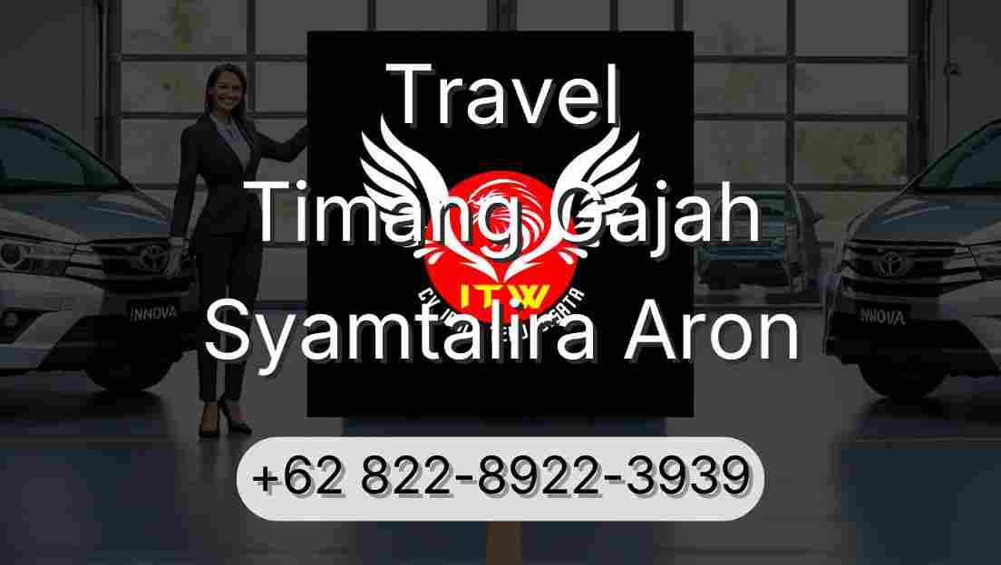 Travel Timang Gajah Syamtalira Aron