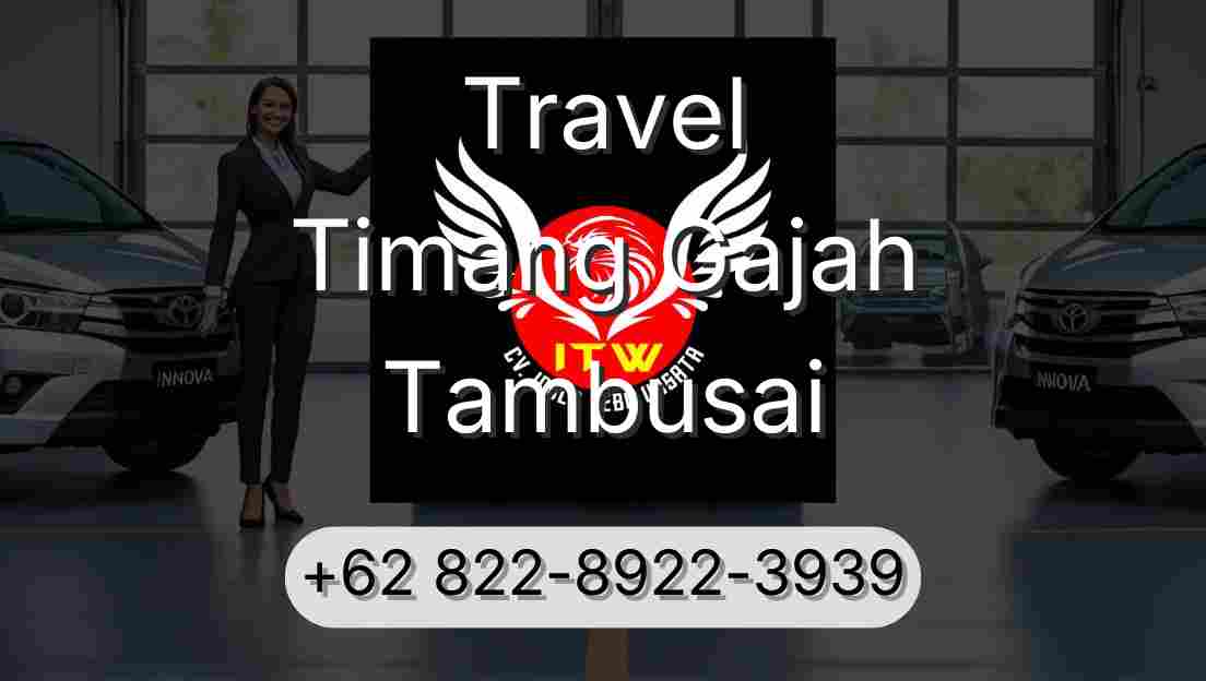 Travel Timang Gajah Tambusai