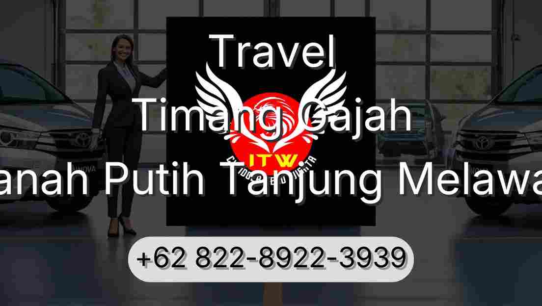 Travel Timang Gajah Tanah Putih Tanjung Melawan