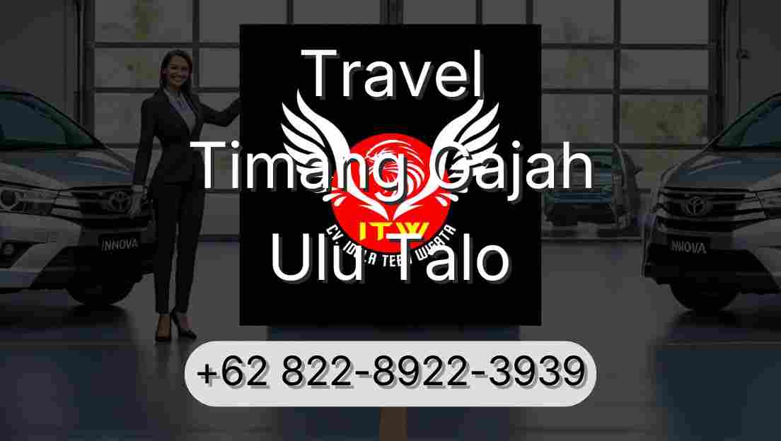 Travel Timang Gajah Ulu Talo