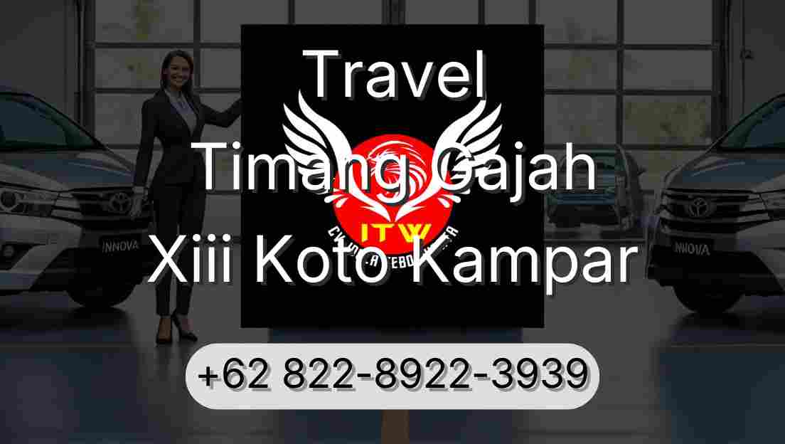 Travel Timang Gajah Xiii Koto Kampar