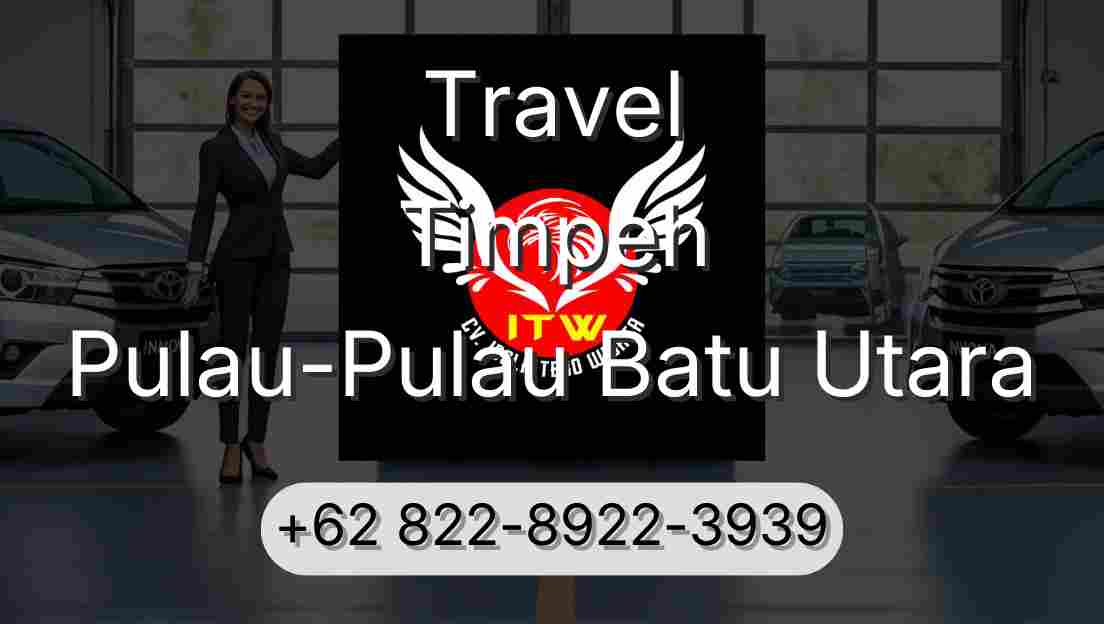 Travel Timpeh Pulau-Pulau Batu Utara