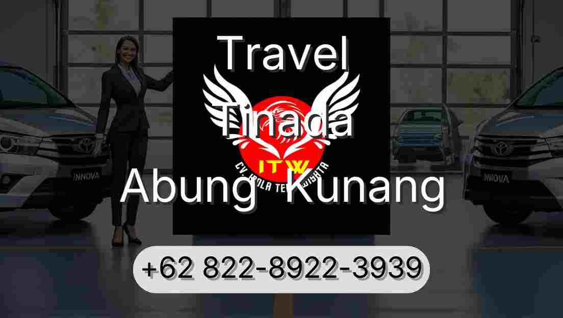Travel Tinada Abung  Kunang