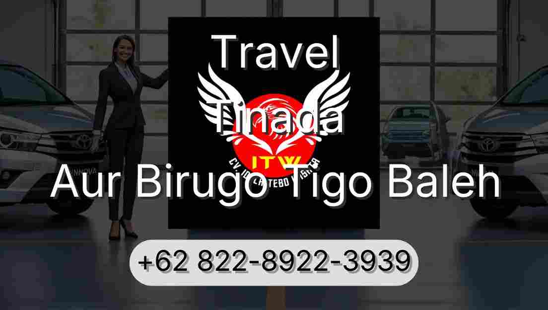 Travel Tinada Aur Birugo Tigo Baleh