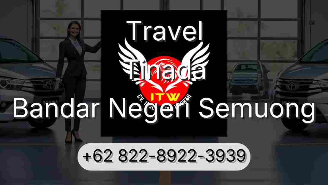 Travel Tinada Bandar Negeri Semuong