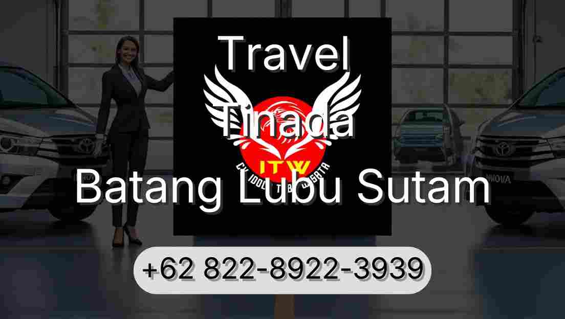 Travel Tinada Batang Lubu Sutam