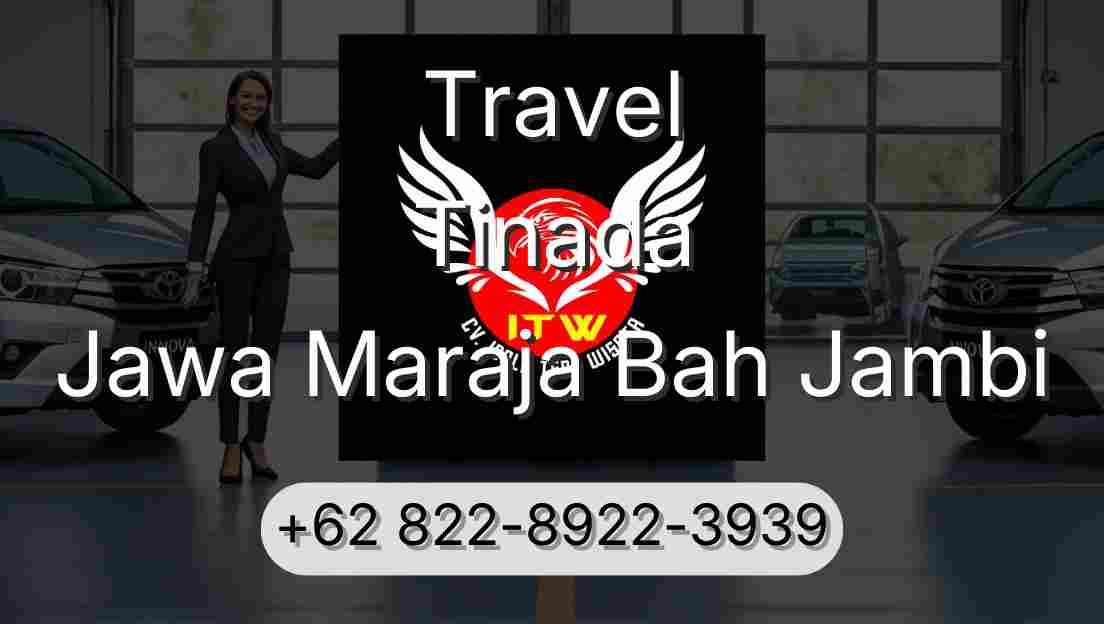 Travel Tinada Jawa Maraja Bah Jambi