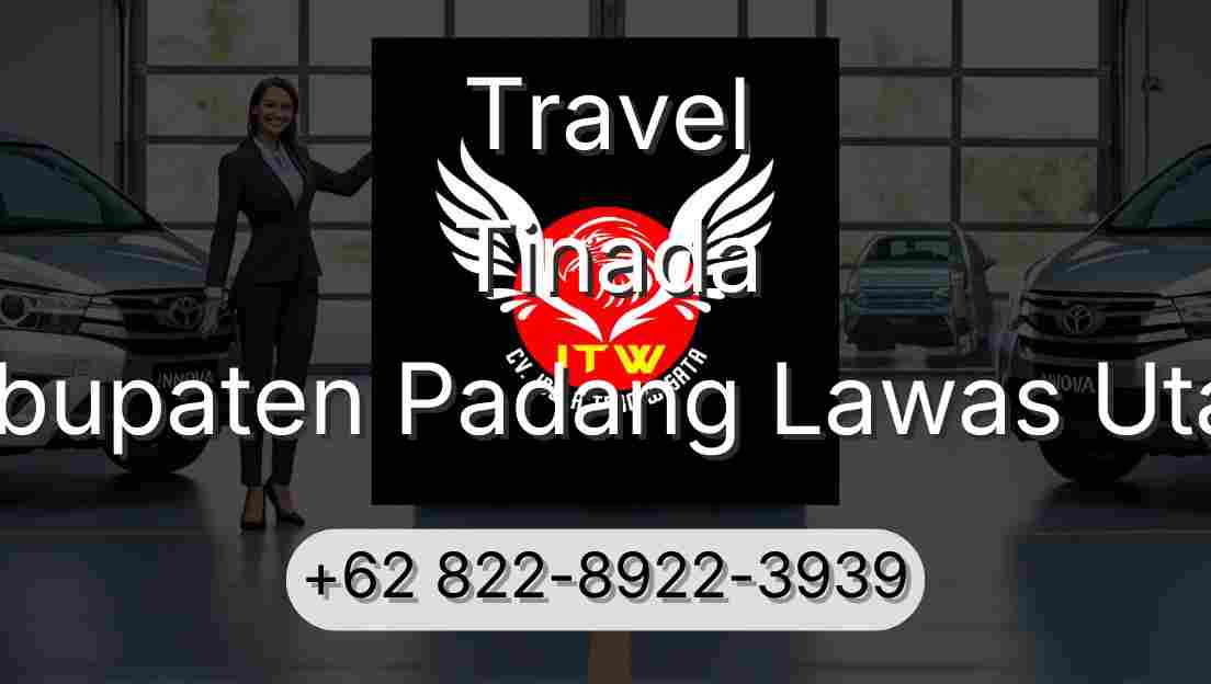 Travel Tinada Kabupaten Padang Lawas Utara