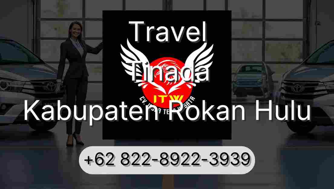 Travel Tinada Kabupaten Rokan Hulu