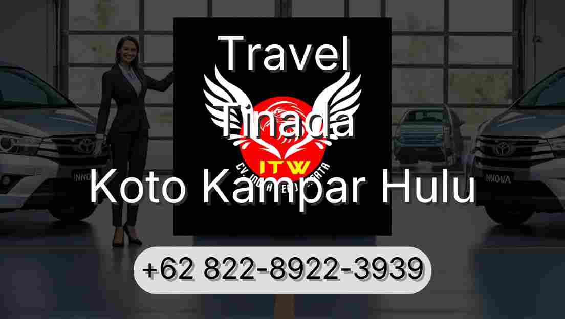 Travel Tinada Koto Kampar Hulu