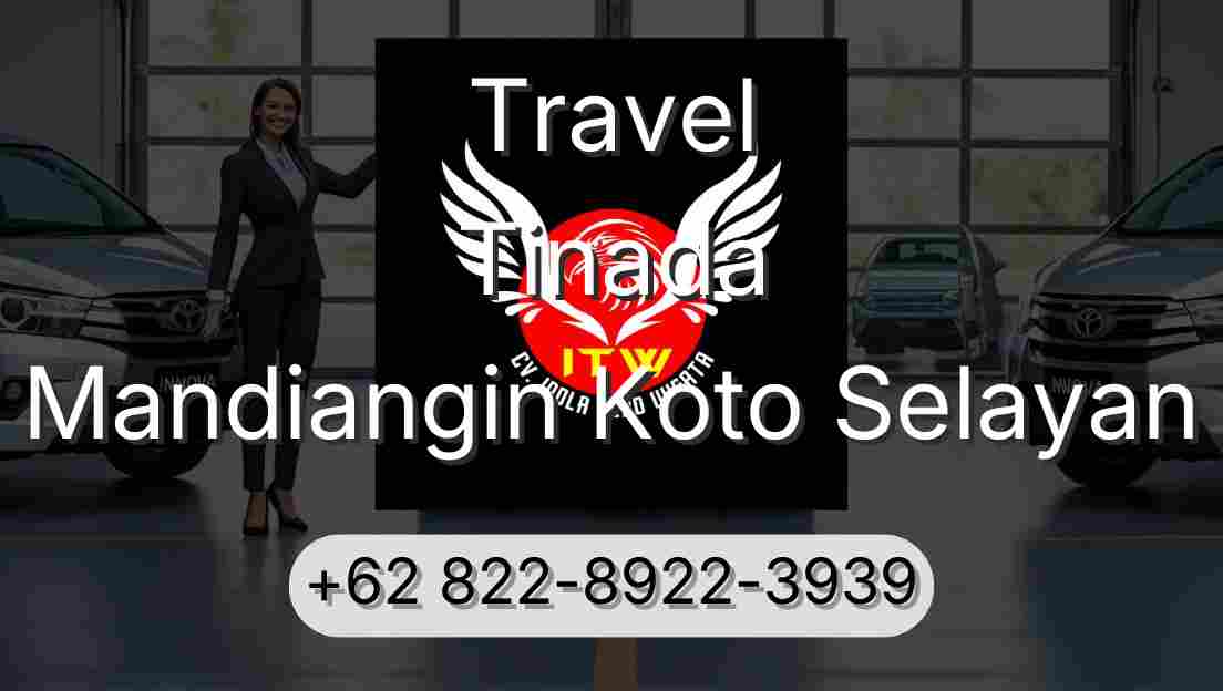 Travel Tinada Mandiangin Koto Selayan