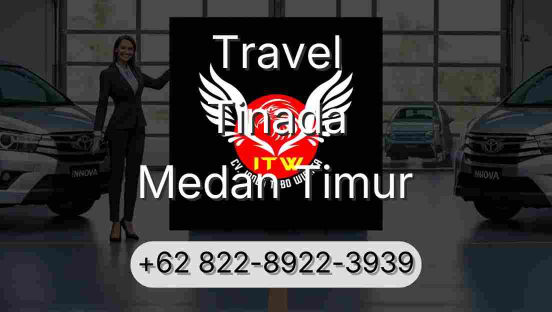 Travel Tinada Medan Timur
