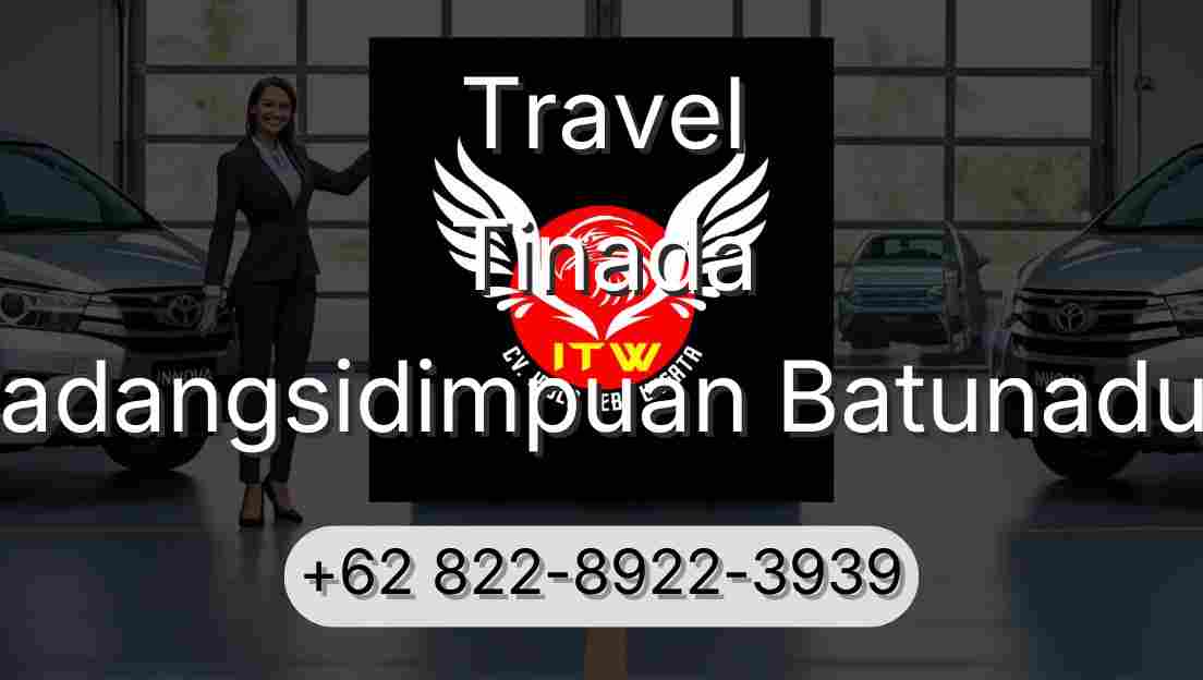 Travel Tinada Padangsidimpuan Batunadua