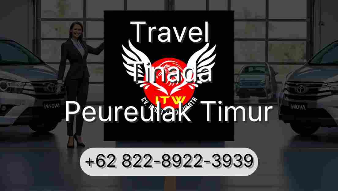 Travel Tinada Peureulak Timur