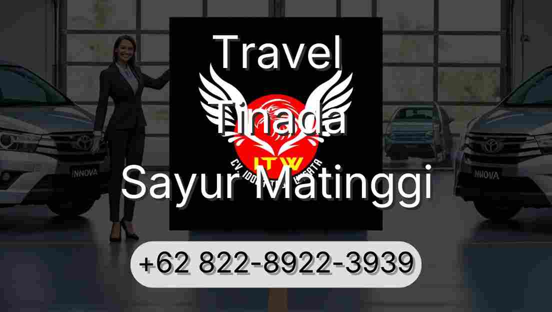 Travel Tinada Sayur Matinggi