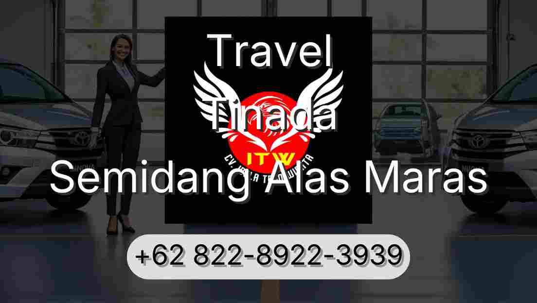 Travel Tinada Semidang Alas Maras