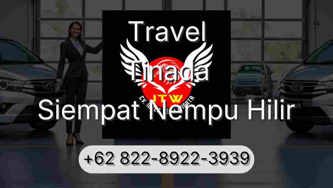 Travel Tinada Siempat Nempu Hilir