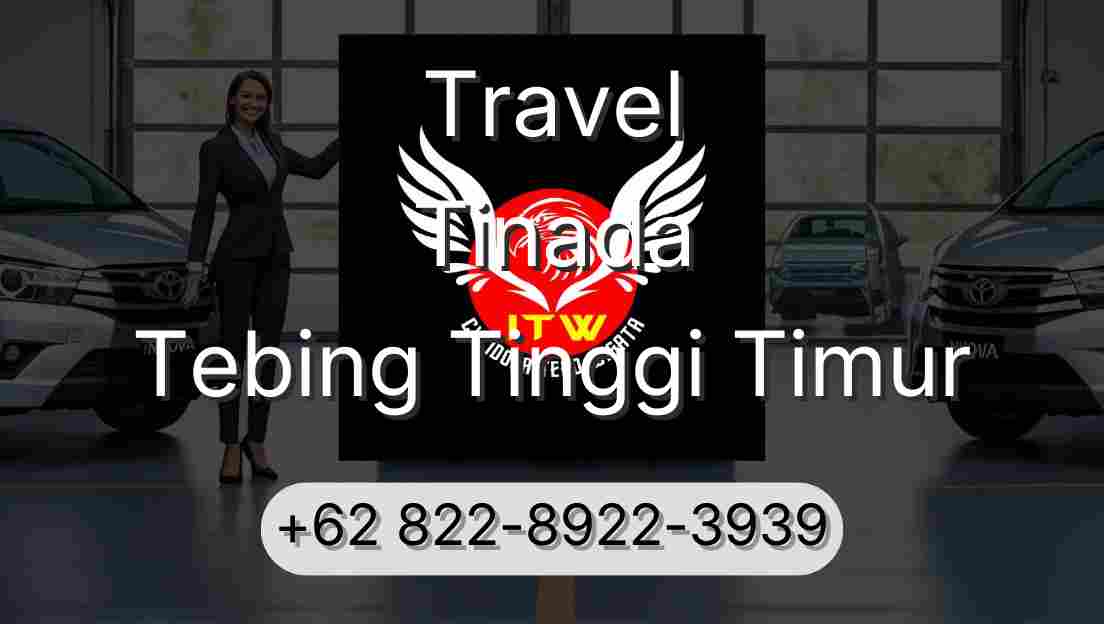 Travel Tinada Tebing Tinggi Timur