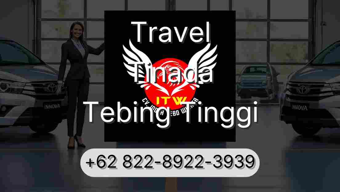 Travel Tinada Tebing Tinggi