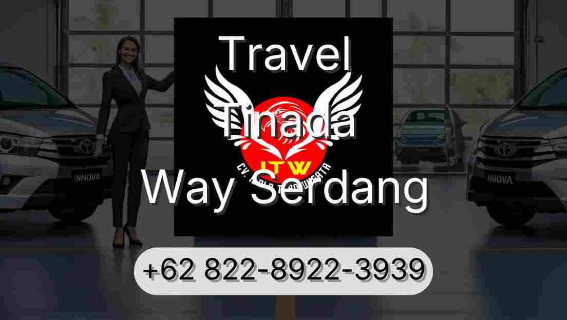 Travel Tinada Way Serdang