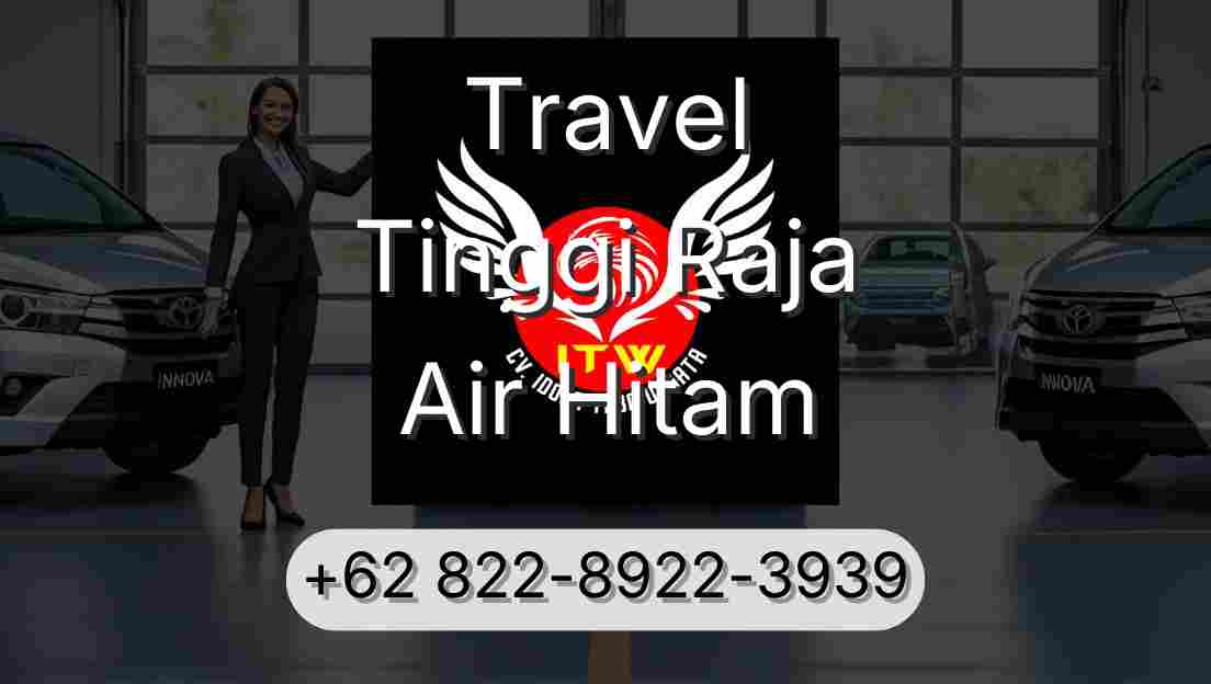 Travel Tinggi Raja Air Hitam