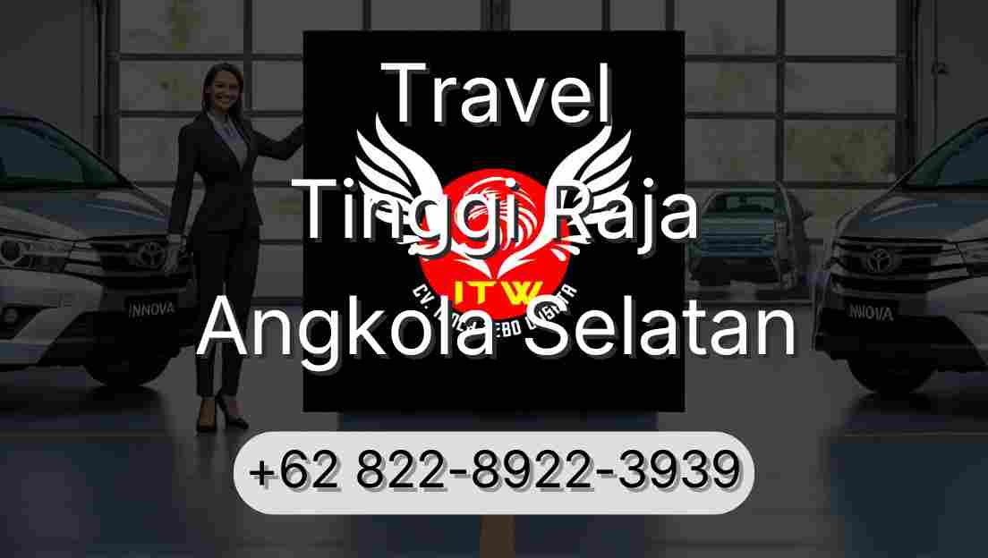 Travel Tinggi Raja Angkola Selatan
