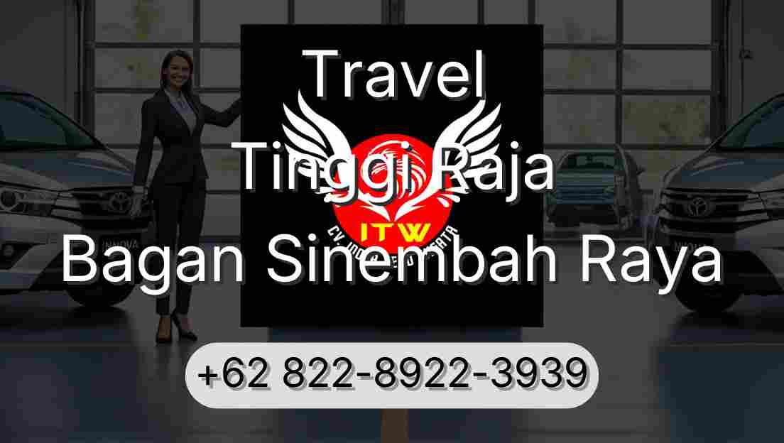 Travel Tinggi Raja Bagan Sinembah Raya