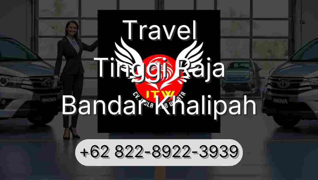 Travel Tinggi Raja Bandar Khalipah