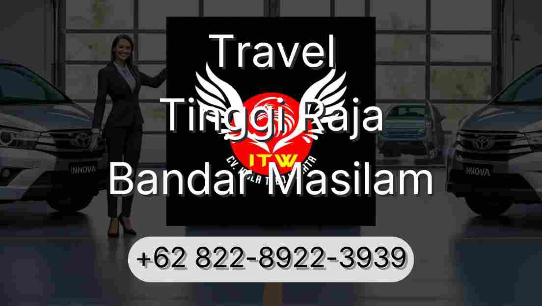 Travel Tinggi Raja Bandar Masilam