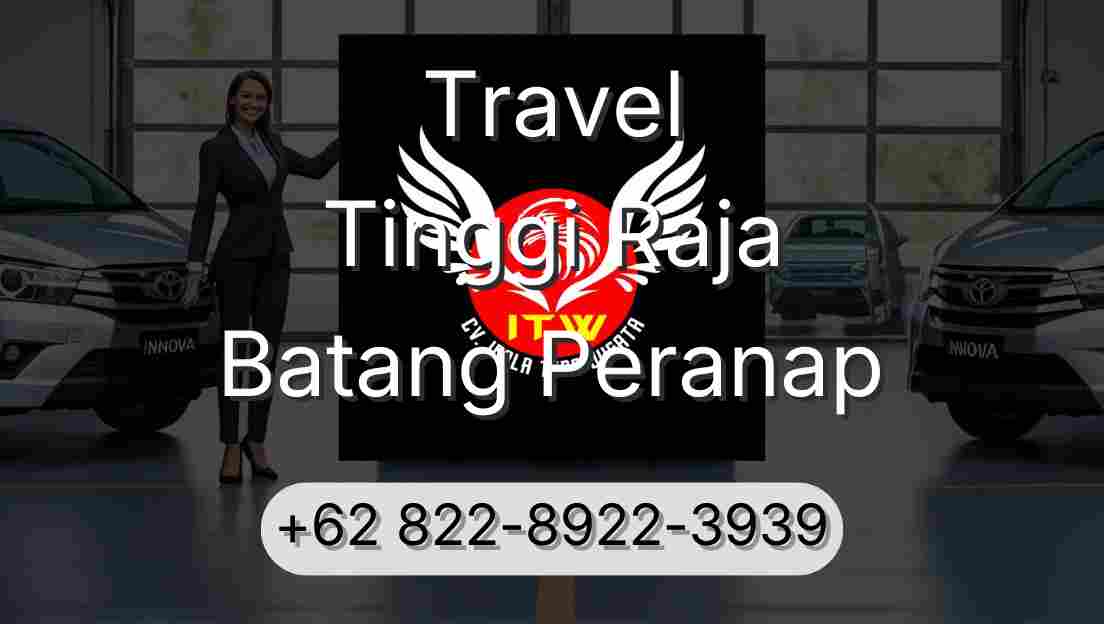 Travel Tinggi Raja Batang Peranap