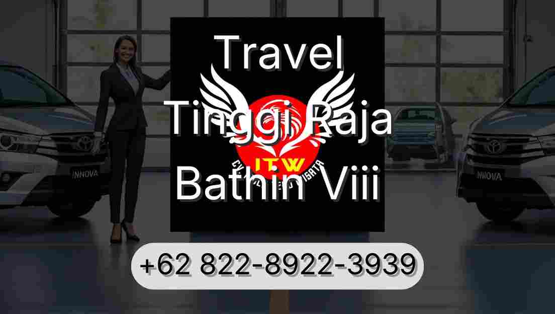 Travel Tinggi Raja Bathin Viii