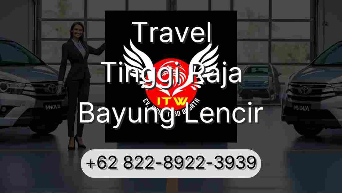 Travel Tinggi Raja Bayung Lencir