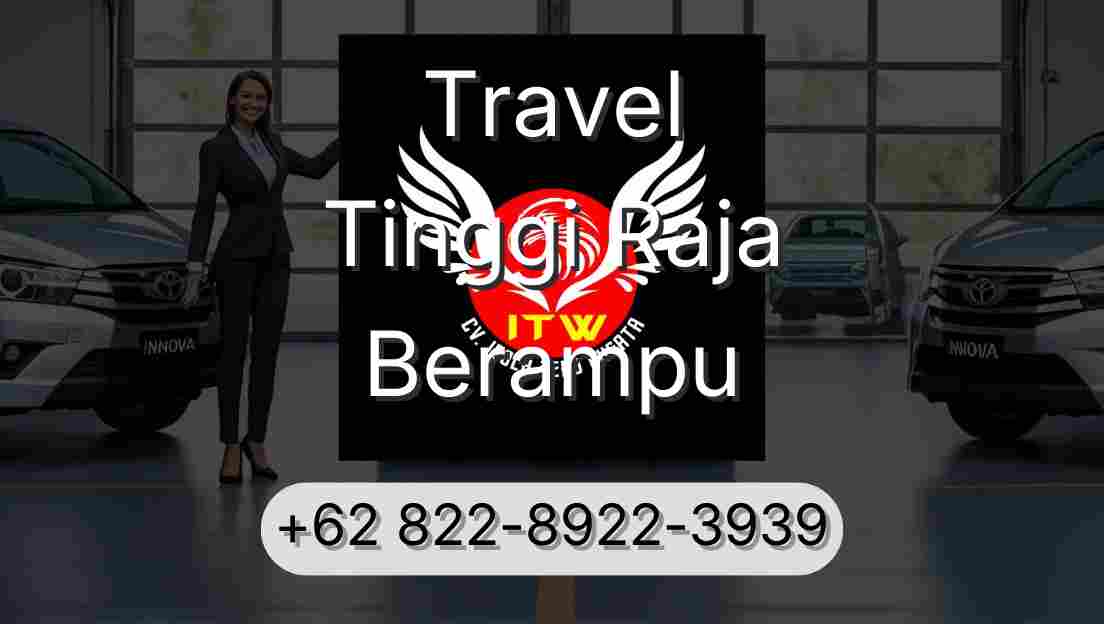 Travel Tinggi Raja Berampu