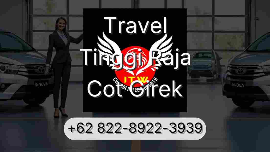 Travel Tinggi Raja Cot Girek