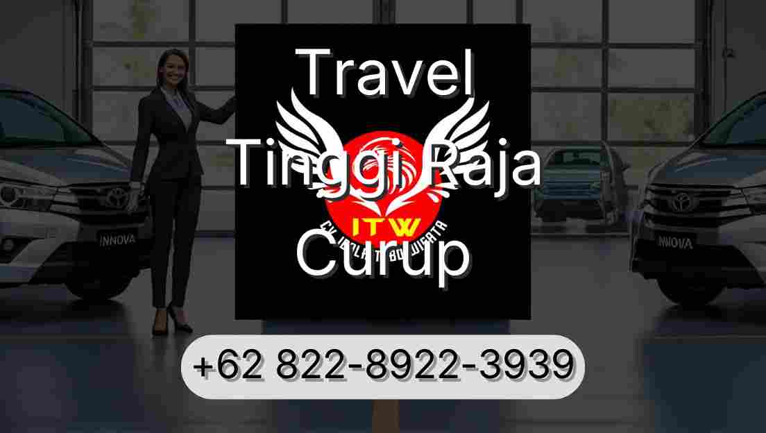 Travel Tinggi Raja Curup